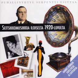Serpentti / Seitsikkomusiikkia iloiselta 1920-luvulta