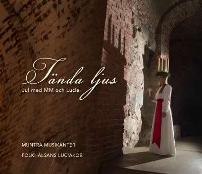 Tända ljus - Jul med MM och Lucia // Muntra Musikanter / Folkhälsans Luciakör