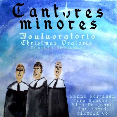 Iiro Rantala / Jouluoratorio - Christmas Oratorio // Cantores Minores /  Iiro Rantala / Mika Pohjonen / Anu Komsi / Tiksola Co / Hannu Norjanen
