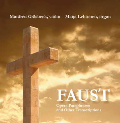 Manfred Gräsbeck / Faust - Opera Paraphrases and Transcriptions // Christoph Willibald Gluck / Pablo de Sarasate / Franz Liszt / Camille Saint-Saens / Jules Massenet / Henryk Wieniawski