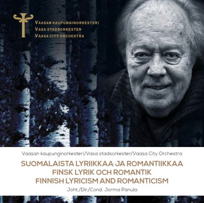 Suomalaista lyriikkaa ja romantiikkaa // Vaasan kaupunginorkesteri / Jorma Panula / Tom Nyman