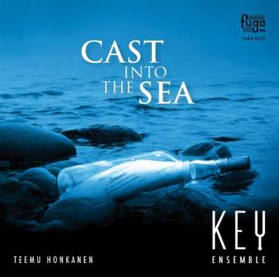 Key Ensemble / Cast into the Sea // Toivo Kuula / Lauri Mäntysaari / Olli Kortekangas / Osmo Honkanen / Tapio Tuomela / Ulf Långbacka / Jaakko Mäntyjärvi