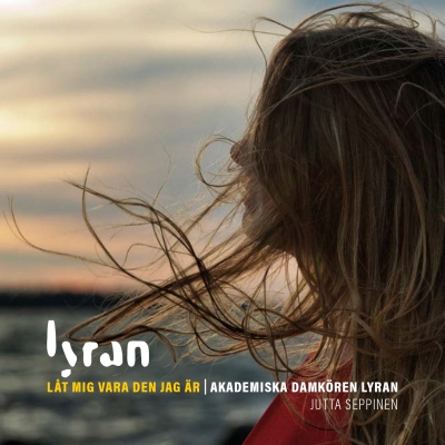 Låt mig vara den jag är // Akademiska Damkören Lyran / Jutta Seppinen
