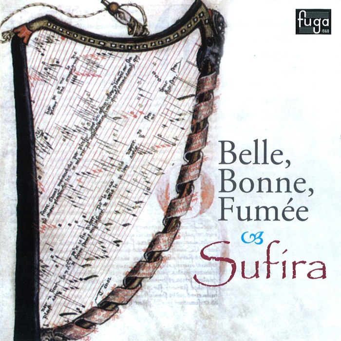 Sufira / Belle, Bonne, Fumée // Guillaume Dufay / Baude Cordier / Gacian Reyneau / Jacon de Senleches / Paolo da Firenze / John Dunstable / James Wood / Johannes Simon Hasprois / Matheus de Perusio