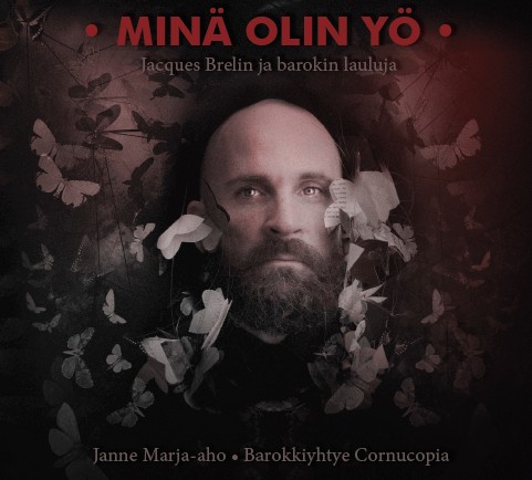 Minä olin yö // Janne Marja-aho / Barokkiyhtye Cornucopia