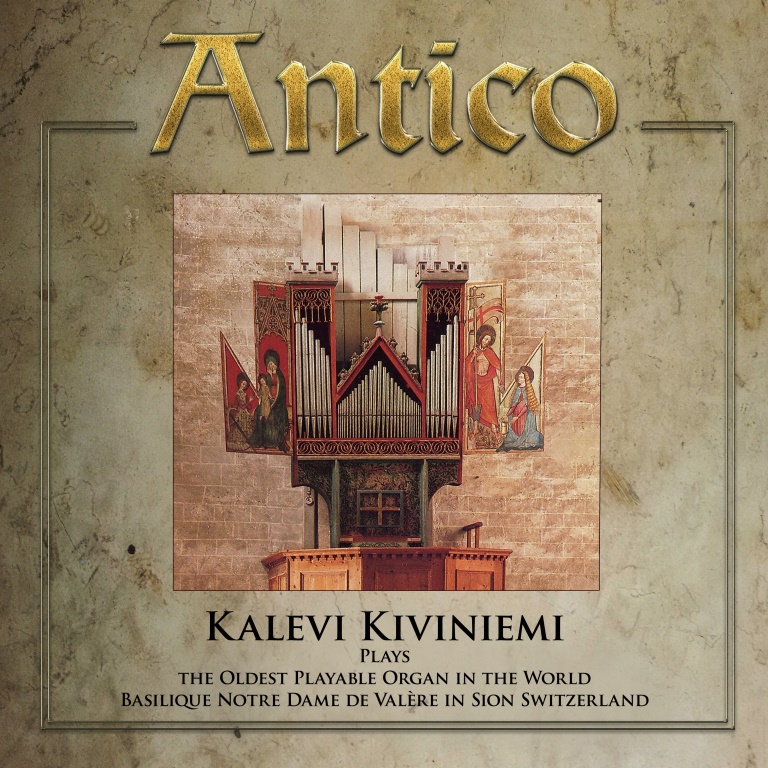 Kalevi Kiviniemi / Organ Era vol. 18 - Antico - The Oldest Playable Organ in the World