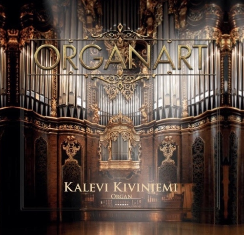 Kalevi Kiviniemi / OrganArt // César Franck / Joseph-Guy Ropartz / Franz Liszt