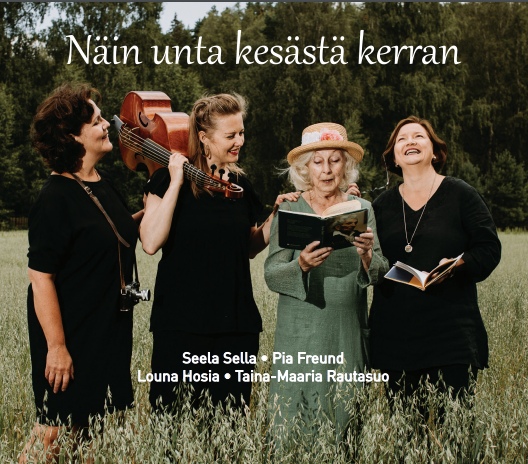 Näin unta kesästä kerran // Seela Sella / Pia Freund / Louna Hosia / Taina-Maaria Rautasuo