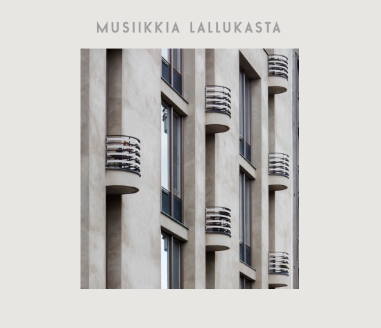 Musiikkia Lallukasta // Einar Englund / Selim Palmgren / Ilmari Hannikainen / Aarre Merikanto / Olli Kortekangas / Iiro Rantala / Otto Romanowski / Leevi Madetoja / Martti Nisonen / Armas Järnefelt / Tauno Pylkkänen / Erik Bergman / Uuno Klami