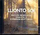 Luonto soi vol. 2 / Erämaan kertomaa / Finnish Nature Resounds / Tales of Wilderness