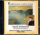Sauli Salminen / Kuulin kerran vanhan laulun - Yksinlaulusävellyksiä