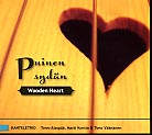 Toivo Alaspää / Matti Kontio / Timo Väänänen // Puinen sydän - Wooden Heart