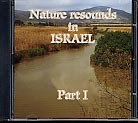 Nature Resounds in Israel Part I