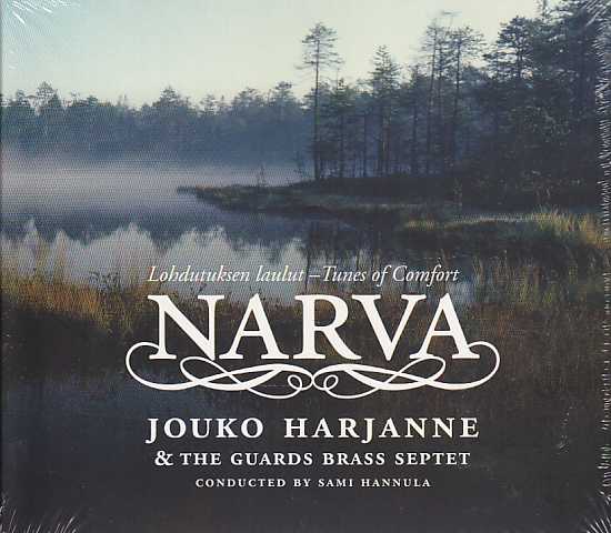 Narva - Lohdutuksen laulut - Tunes of Comfort // Jouko Harjanne & The Guards Brass Septet / Kaartin Seitsikko / Sami Hannula