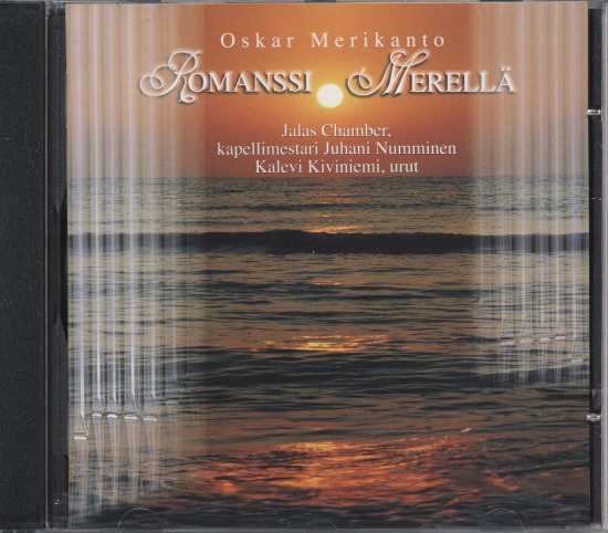 Oskar Merikanto / Romanssi merellä // Jalas Chamber / Kalevi Kiviniemi