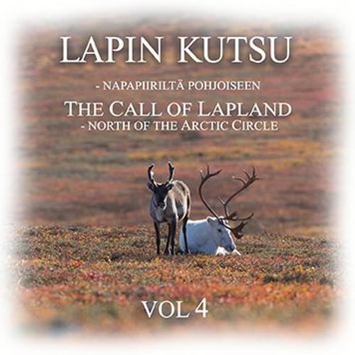 Lapin kutsu / Napapiiriltä pohjoiseen vol. 4