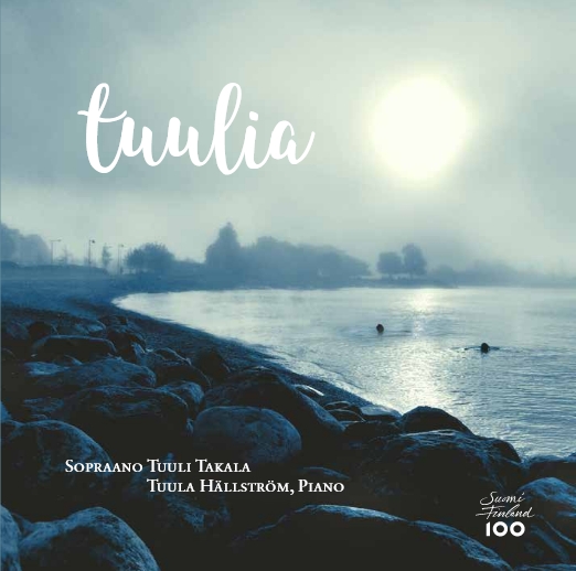 Tuuli Takala / Tuulia // Yrjö Kilpinen / Ilmari Hannikainen / Armas Järnefelt / Oskar Merikanto / Aarre Merikanto / Ilkka Kuusisto / Toivo Kuula / Erkki Melartin / Leevi Madetoja / Jean Sibelius