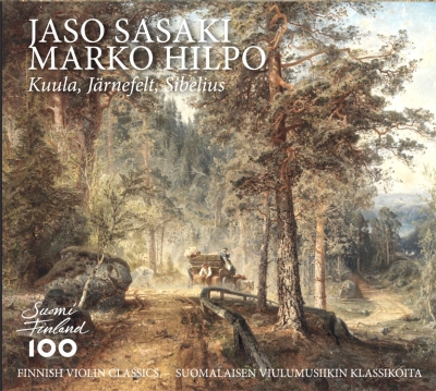 Jaso Sasaki / Marko Hilpo / Finnish Violin Classics // Toivo Kuula / Armas Järnefelt / Jean Sibelius