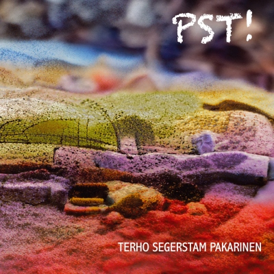 PST! // Tuukka Terho / Leif Segerstam / Otso Pakarinen