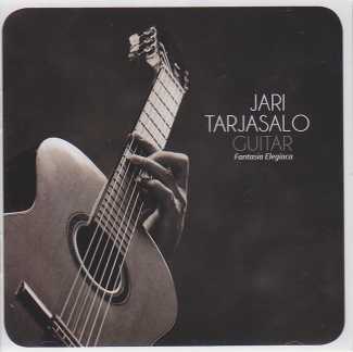 Jari Tarjasalo / Fantasia Elegiaca / David Kellner / Manuel Ponce / Enrique Granados / Fernando Sor