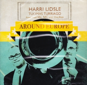 Harri Lidsle, Tuomas Turriago / Around Europe