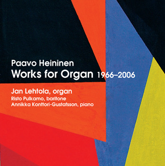 Paavo Heininen / Works for Organ 1966-2006 // Jan Lehtola