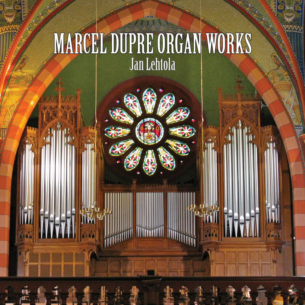 Marcel Dupré / Organ Works // Jan Lehtola