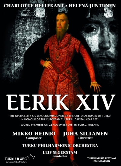 Mikko Heiniö / Eerik XIV // Charlotte Hellekant / Helena Juntunen / Jesper Taube / Lennart Forsén / Petri Bäckström / Juha Kotilainen / Hannu Jurmu / Laura Nykänen / Riikka Sirén / Esa Ruuttunen