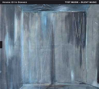 Henrik Otto Donner / Tyst Musik - Silent Music // Gabriel Suovanen / Markus Vaara