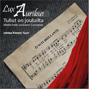 Lux Auribus / Tullut on jouluilta - Matka halki jouluisen Euroopan