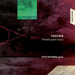 Otto Tolonen / Toccata - Finnish Guitar Music // Erik Bergman / Jarkko Hartikainen / Aki Yli-Salomäki / Adam Vilagi / Sauli Zinovjev / Jouni Kaipainen