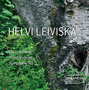 Helvi Leiviskä // Violin Sonata / Piano Quartet / Symphony no. 3