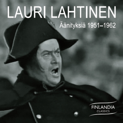 Lauri Lahtinen / Äänityksiä 1951-62 // Ruggiero Leoncavallo / Gioacchino Rossini / Giuseppe Verdi / Giacomo Puccini / Richard Wagner / Leevi Madetoja / Oskar Merikanto / Tauno Pylkkänen / Toivo Kuula / Hugo Ingelius / Teodoro Cottrau / Ralph Benatzky