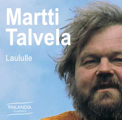 Martti Talvela / Laululle // Yrjö Kilpinen / Toivo Kuula / Ture Rangström / Emil Sjögren / Sergei Rachmaninov / Franz Schubert