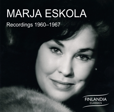 Marja Eskola / Recordings 1960-1967 // Giacomo Puccini / Giuseppe Verdi / Charles Gounod / W.A. Mozart / Bernhard Henrik Crusell / Uuno Klami / Jean Sibelius / Selim Palmgren / Leevi Madetoja / Einari Marvia / Paul Hindemith / Felix Mendelssohn