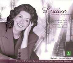 Gustave Charpentier / Louise // Felicity Lott / Rita Gorr / Jerome Pruett / Ernest Blanc / Sylvain Cambreling