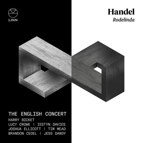 Georg Friedrich Händel / Rodelinda // Lucy Crowe / Iestyn Davies / Joshua Ellicott / Tim Mead / Brandon Cedel / The English Concert / Harry Bicket