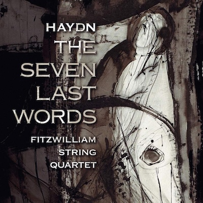 Joseph Haydn / Seven Last Words // Fitzwilliam String Quartet