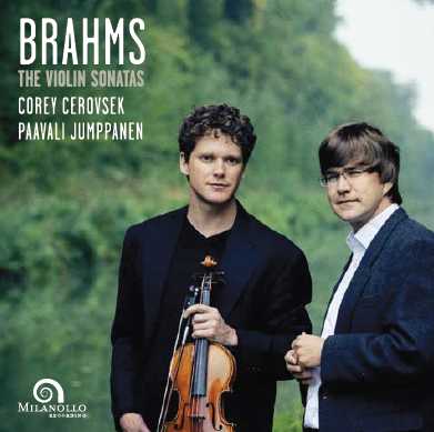 Johannes Brahms / Violin Sonatas (Complete) // Corey Cerovsek / Paavali Jumppanen