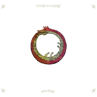 John Zorn / Hen to Pan