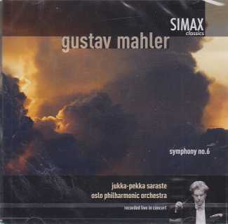 Gustav Mahler / Symphony No. 6 / Oslo Philharmonic Orchestra / Jukka-Pekka Saraste