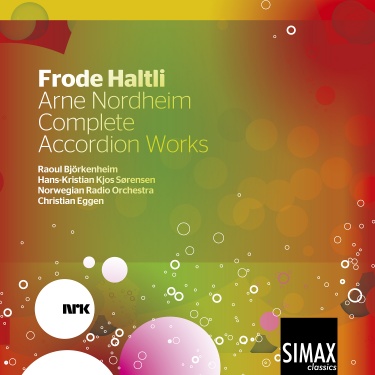 Arne Nordheim / Complete Accordion Works // Frode Haltli / Raoul Björkenheim / Norwegian Radio Orchestra / Christian Eggen