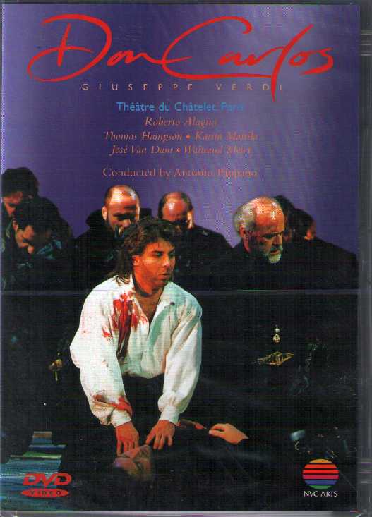 Giuseppe Verdi / Don Carlos / Karita Mattila / Thomas Hampson / Théatre du Chátelet, Paris / Roberto Alagna DVD