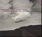 Ludwig van Beethoven / Irish & Scottish Songs / Sophie Daneman / Paul Agnew / Peter Harvey / Alessandro Moccia / Jérome Hantaï