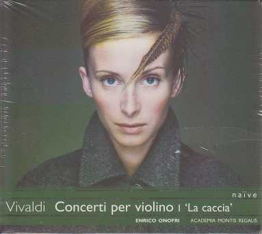 Antonio Vivaldi / Concerti Per Violino I 'La caccia' / Enrico Onofri / Academia Montis Regalis / Alessandro de Marchi