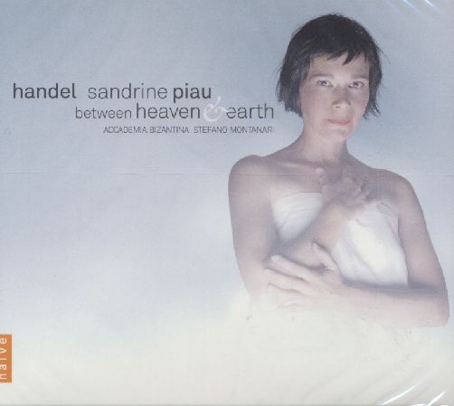 Georg Friedrich Händel / Between Heaven and Earth / Sandrine Piau / Accademia Bizantina