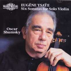 Eugène Ysaÿe / 6 Sonatas for Solo Violin // Oscar Shumsky
