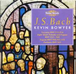 J.S. Bach / The Works for Organ Vol. 4 / Kevin Bowyer