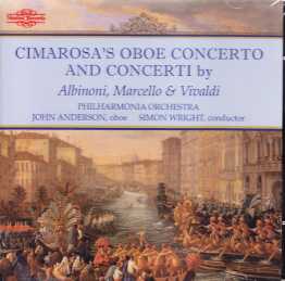Domenico Cimarosa / Tomaso Giovanni Albinoni / Alessandro Marcello / Antonio Vivaldi / Oboe Concertos / John Anderson / Philharmonia Orchestra / Simon Wright