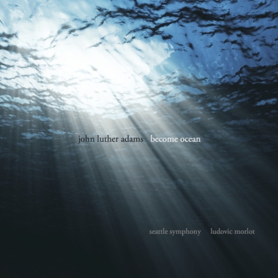 John Luther Adams / Become Ocean